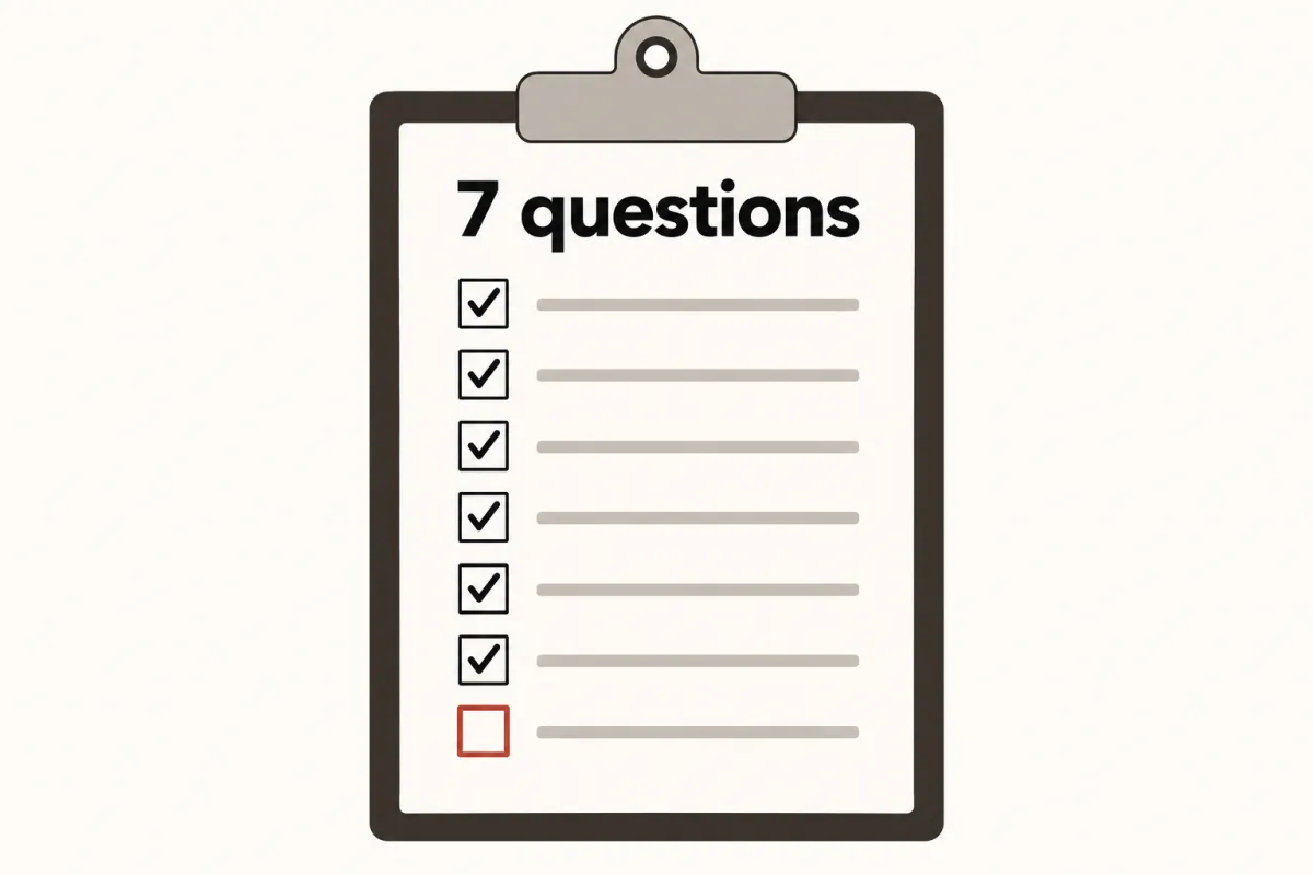A clipboard checklist titled 7 questions, with six boxes ticked and one still open.